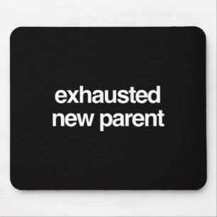 Lustiger neuer Elternteil erschöpft Neuer-Eltern-H Mousepad