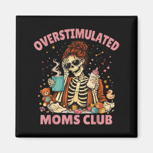Lustiger Neuer-Mutter-Club Müde Überstimulierte Mü Magnet