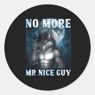 Lustiger Nicht Mehr Herr Nice Guy Alpha Wolf Meme Runder Aufkleber
