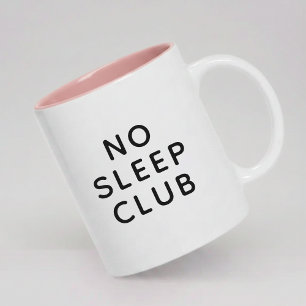Lustiger No-Sleep-Club-Mom-Tasse Geschenk für Mutt Zweifarbige Tasse