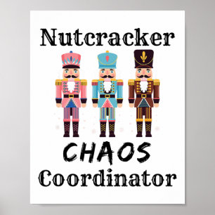 Lustiger Nussknacker-Chaos-Koordinator Tanzmutter Poster