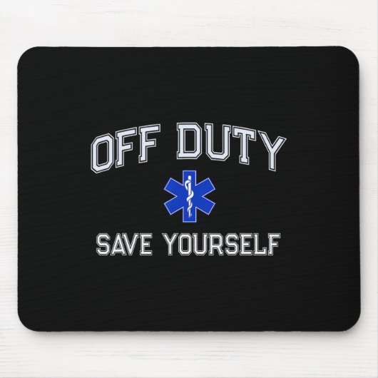 Lustiger Off-Duty-Rettungssanitäter Retten Sie sic Mousepad (Vorne)