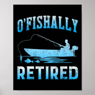 Lustiger O'fishally Ruhestand Geschenk für pension Poster