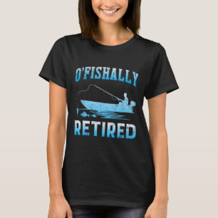 Lustiger O'fishally Ruhestand Geschenk für Ruhesta T-Shirt