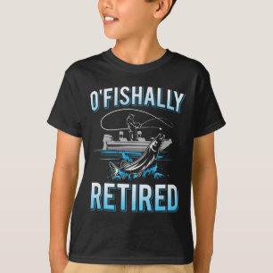 Lustiger O'fishally Ruhestands-Shirt für pensionie T-Shirt