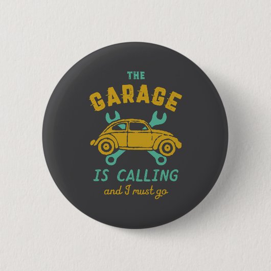 Lustiger Oldtimer-Automechaniker Die Garage ruft a Button (Vorderseite)