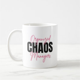 Lustiger organisierter Chaos-Manager-Becher  Kaffeetasse