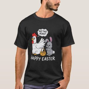 Lustiger Osterhase Huhn Nicht nochmal Jungen Mädch T-Shirt