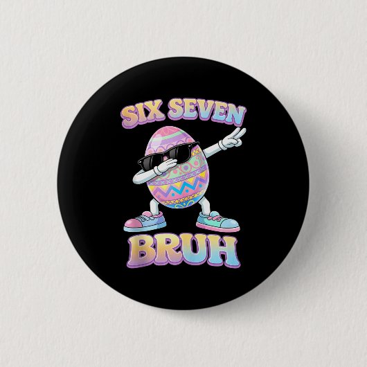 Lustiger Osterhase sechs sieben bruh 6 7 Meme Eier Button (Vorderseite)