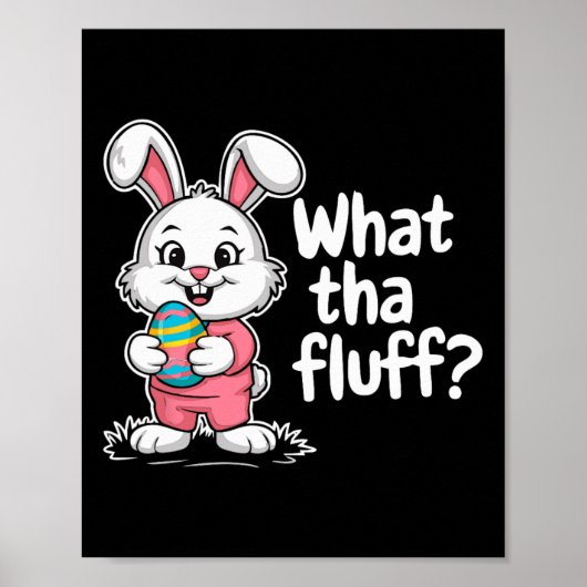 Lustiger Osterhase - What Tha Fluff  Poster (Vorne)