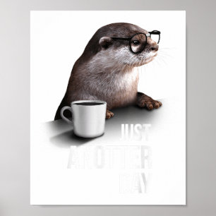 Lustiger Otter - Nur ein weiterer Tag für Otterlie Poster