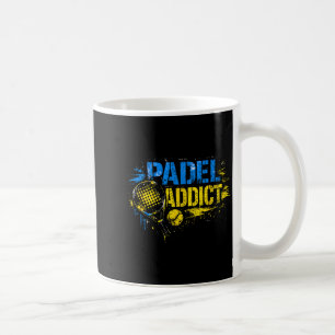 Lustiger Padel-Süchtiger-Zitat Kaffeetasse