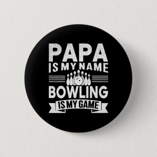 Lustiger Papa ist mein Name Bowling ist mein Spiel Button