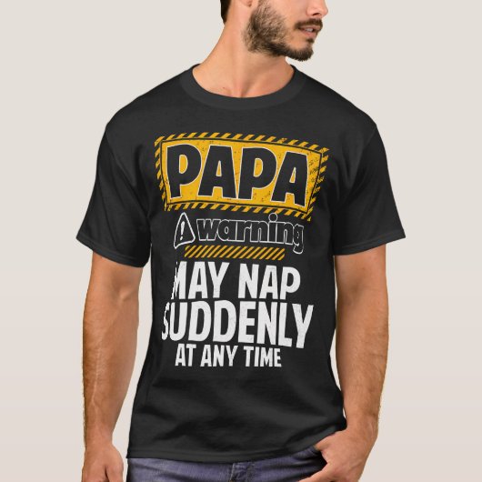 Lustiger Papa Warnung Kann Plötzlich ein Nickerche T-Shirt (Vorderseite)