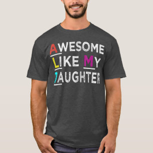 Lustiger Papa-Witz Süß Großartig Wie Mein Tochter  T-Shirt