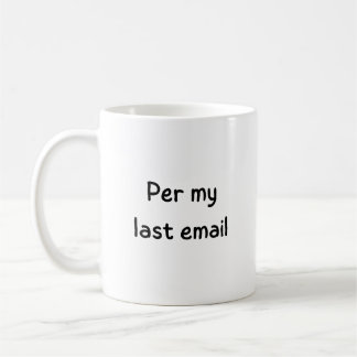 Lustiger Per My Last Email Büro Humor Kollege Kaff Kaffeetasse