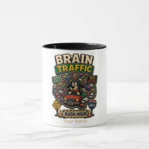 Lustiger personalisierter Gehirn-Verkehrsstau Tasse