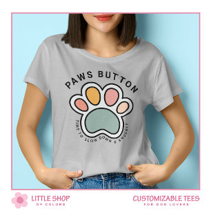 Lustiger Pfoten Knopf Anpassbar für Hundebesitzer T-Shirt