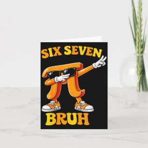 Lustiger Pi-Tag Sechs Sieben Bruh 6 7 Mathe-Meme K Karte