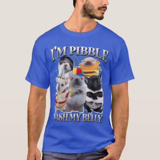 Lustiger Pibble-Hund-Meme-Brainrot-Wasch meinen Ba T-Shirt