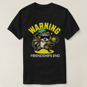 Lustiger Pickleball-Waschbär-Warnhinweis, wo Freun T-Shirt
