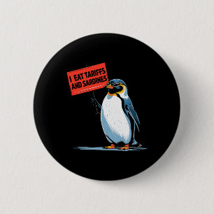 Lustiger Pinguin-Zoll-Pun Ich Esse Zölle Und Sardi Button
