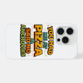 Lustiger Pizza-Spruch iPhone-Hülle – Du hast mich iPhone Hülle (Rückseite (Horizontal))