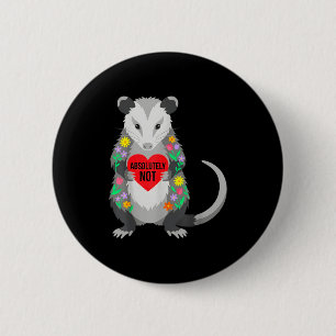 Lustiger Possum Valentinstag Spruch nicht Blumige  Button