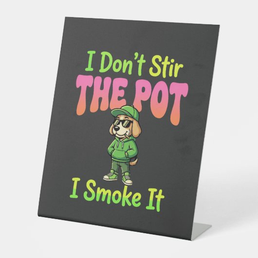 Lustiger Pot-Rauchender Hund Stoner Sockelschild (Vorderseite)