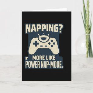 Lustiger Power Nap-Modus Gamer Grafikdruck Karte