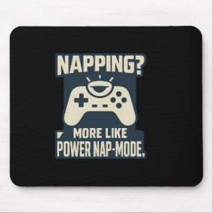 Lustiger Power Nap-Modus Gamer Grafikdruck Mousepad