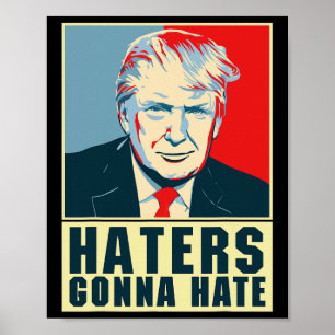 Lustiger Präsident Donald Trump Hasser werden hass Poster
