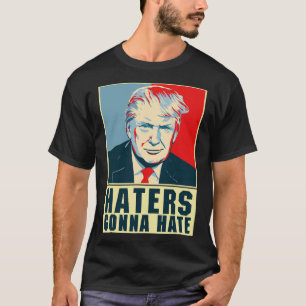 Lustiger Präsident Donald Trump Hater werden hasse T-Shirt