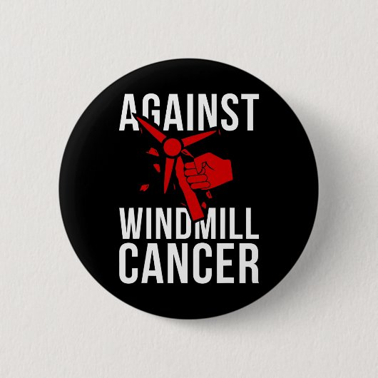 Lustiger Präsident - Gegen Windkraft-Krebs  Button (Vorderseite)