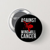 Lustiger Präsident - Gegen Windkraft-Krebs  Button (Vorne & Hinten)