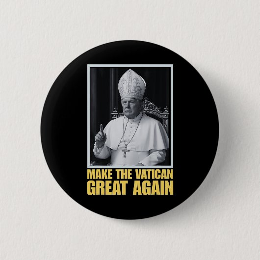 Lustiger Präsident Trump will der nächste Papst Ch Button (Vorderseite)