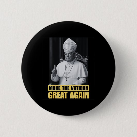Lustiger Präsident Trump will der nächste Papst Ch Button (Vorderseite)