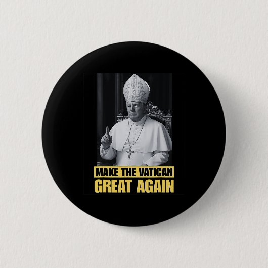 Lustiger Präsident Trump will der nächste Papst Ch Button (Vorderseite)