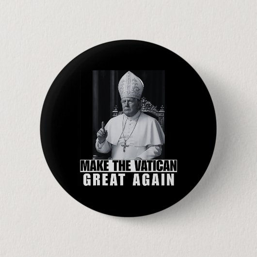 Lustiger Präsident Trump will der nächste Papst Ch Button (Vorderseite)