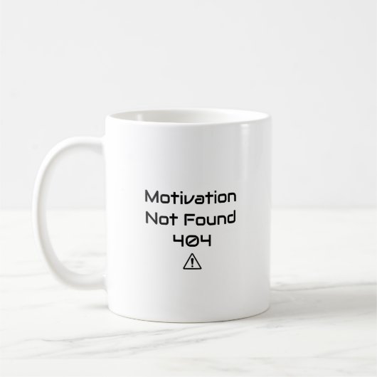 Lustiger Programmierer-Becher - 404 Motivation nic Kaffeetasse (Links)
