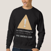 Lustiger Programmierer-Code funktioniert, niemand  Sweatshirt (Vorderseite)