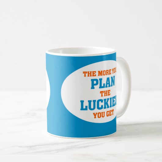 Lustiger Projekt-Managements-Sprichwort-Plan Kaffeetasse (VorderseiteRechts)