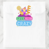 lustiger quadratischer Aufkleber "LET'S GLOW CRAZY (Tasche)
