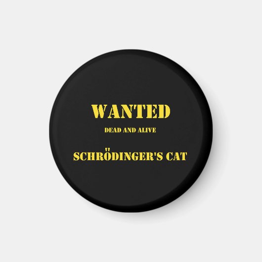 Lustiger Quantenwitz: Schrödingers Katze auf freie Magnet (Vorne)