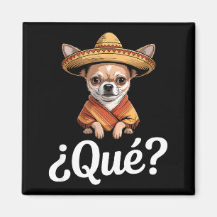 Lustiger qué skeptischer Chihuahua-Sombrero sagt F Magnet