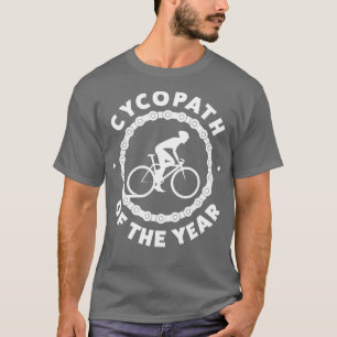 Lustiger Radfahrer Cycopath des Jahres Fahrradfahr T-Shirt