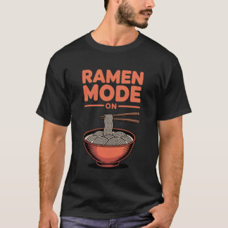 Lustiger Ramen-Modus An Nudeln Anime-Spieler Leben T-Shirt