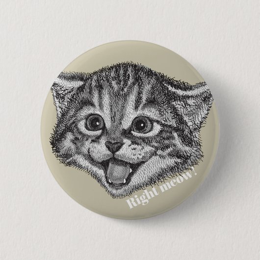Lustiger rechter Meow! Knopf Button (Vorderseite)