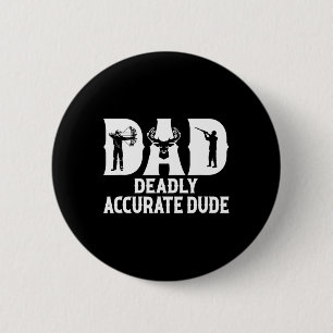 Lustiger Reh-Jagd-Vater tödlich genauer Typ Cool F Button