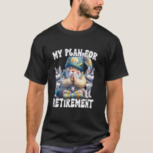 Lustiger Rentenplan Für Rentnerinnen Männer Sibiri T-Shirt
